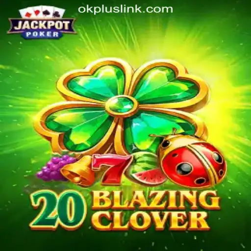 Discover the Excitement of 20BlazingClover at OKPLUS Online Casino Philippines