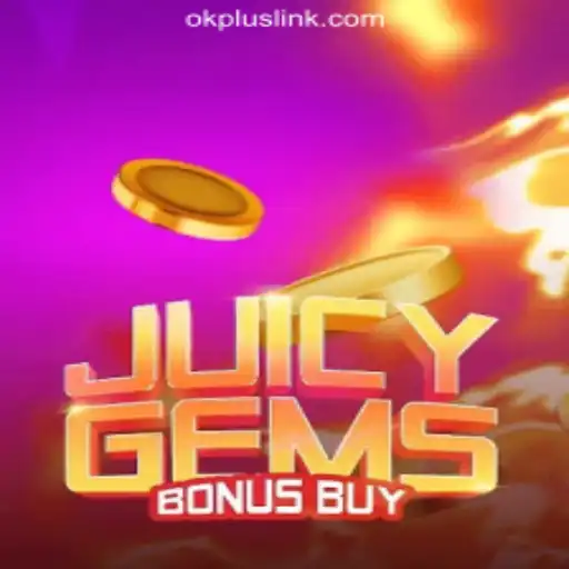 Exploring JuicyGemsBonusBuy at OKPLUS Online Casino Philippines
