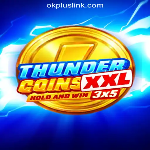 Exploring ThunderCoinsXxl: A Dive into the World of OKPLUS Online Casino Philippines