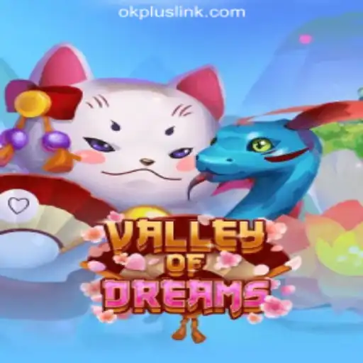 Exploring the Exciting World of ValleyofDreams at OKPLUS Online Casino Philippines