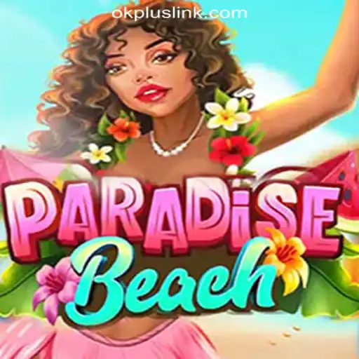 Introduction to ParadiseBeach: A New Gaming Sensation at OKPLUS Online Casino Philippines