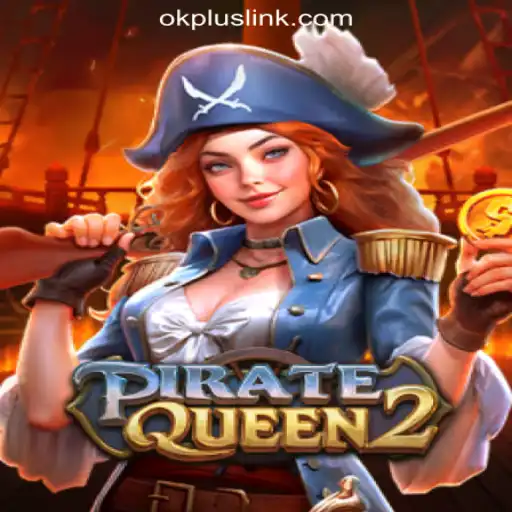 Discover the Thrills of PirateQueen2 at OKPLUS Online Casino Philippines